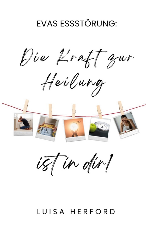 Evas Essst&ouml;rung: - Luisa Herford