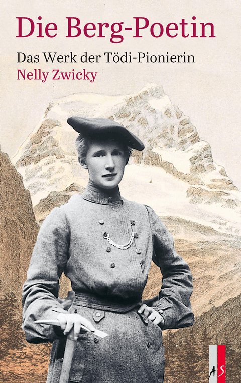 Die Berg-Poetin - Nelly Zwicky