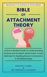 BIBLE OF ATTACHMENT THEORY - Evelyn T. Avery