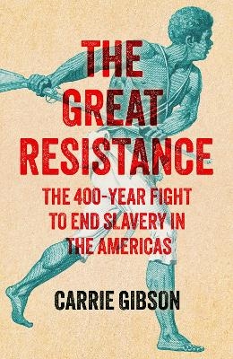 The Great Resistance - Carrie Gibson
