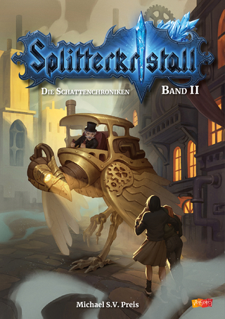 Splitterkristall - Die Schattenchroniken Band 2