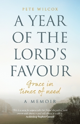 A Year of the Lord's Favour - Pete Wilcox