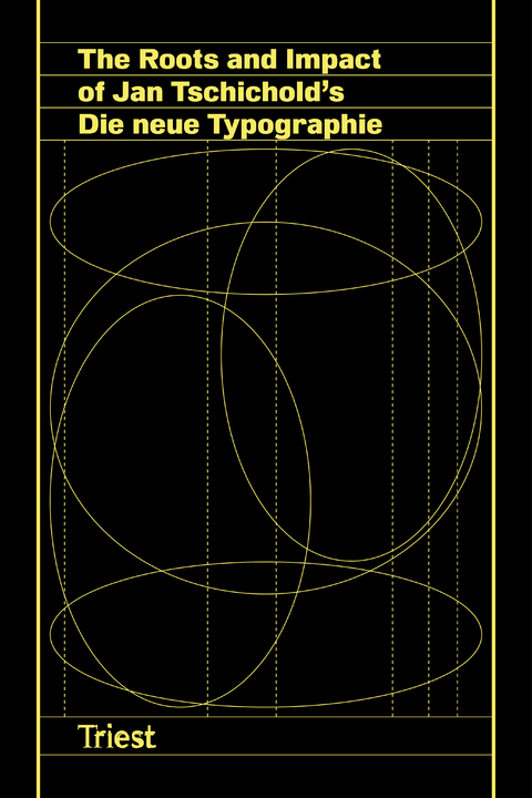 The Roots and Impact of Jan Tschichold’s Die neue Typographie - 