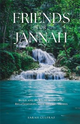 Friends for Jannah - Sarah Gulfraz