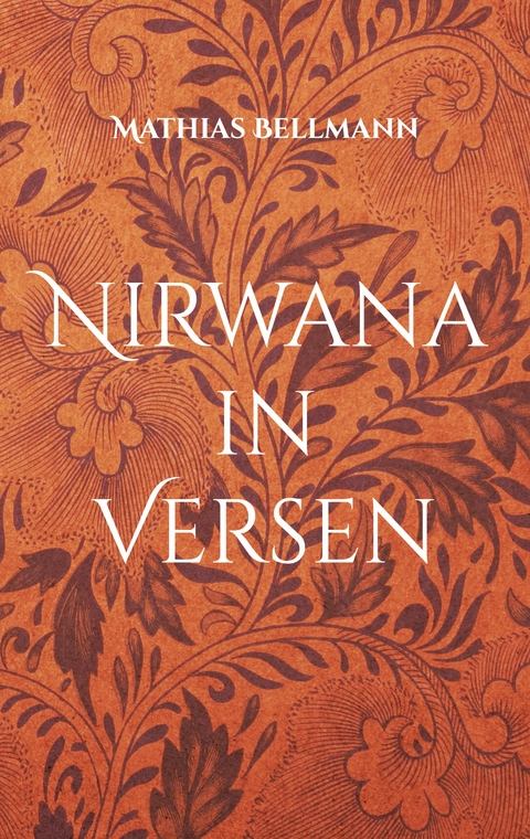 Nirwana in Versen - Mathias Bellmann
