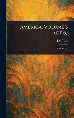 America, Volume 3 (of 6)