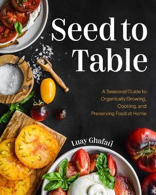 Seed to Table - Luay Ghafari