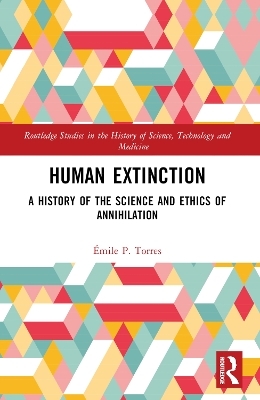 Human Extinction - Émile P. Torres
