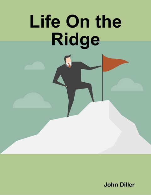 Life On the Ridge -  John Diller