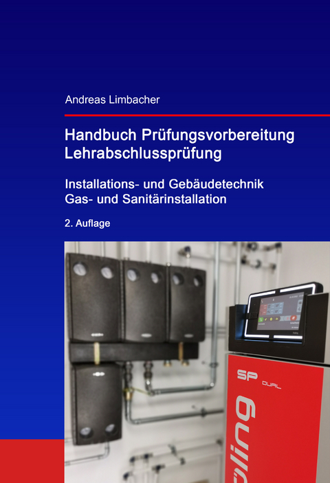 Handbuch Pr&uuml;fungsvorbereitung Lehrabschlusspr&uuml;fung - Andreas Limbacher