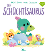 Der Sch&uuml;chtisaurus - Rachel Bright