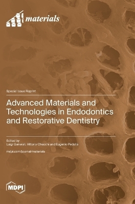 Advanced Materials and Technologies in Endodontics and Restorative Dentistry