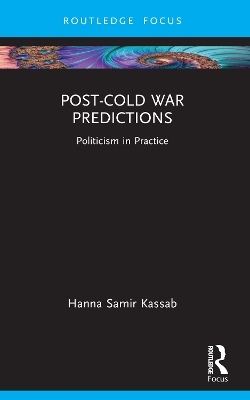 Post-Cold War Predictions - Hanna Samir Kassab