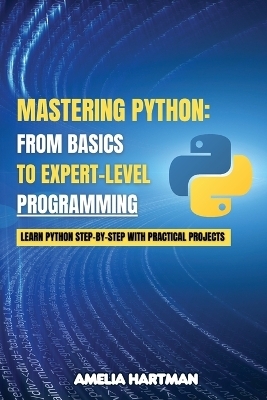 Mastering Python - Amelia Hartman