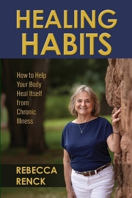 Healing Habits - Rebecca Renck