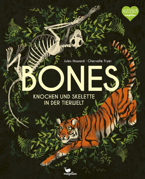 Bones - Knochen und Skelette in der Tierwelt - Jules Howard