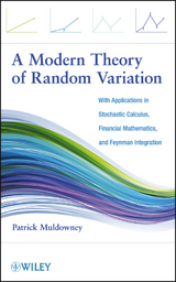 A Modern Theory of Random Variation - Patrick Muldowney