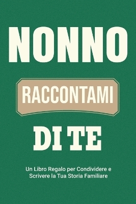 Nonno, Raccontami di Te