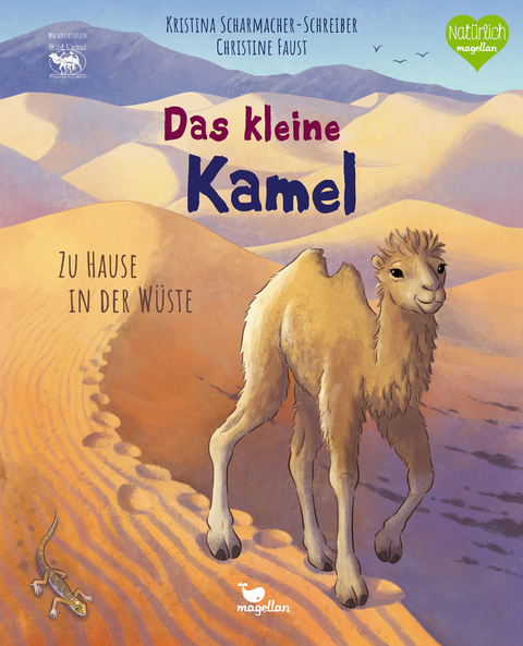 Das kleine Kamel - Zu Hause in der W&uuml;ste - Kristina Scharmacher-Schreiber