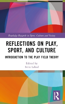 Reflections on Play, Sport, and Culture