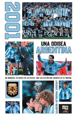 2001 Una Odisea Argentina - Juan Pablo Gatti