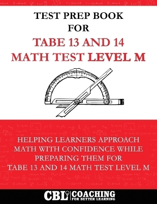 Test Prep Book For TABE 13 and 14 Math Test Level M