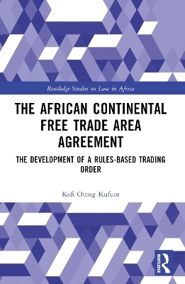 The African Continental Free Trade Area Agreement - Kofi Oteng Kufuor