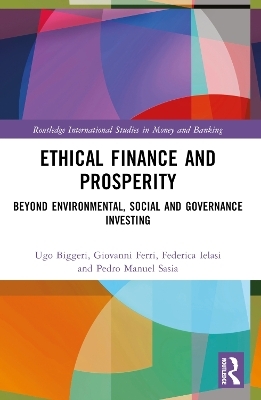 Ethical Finance and Prosperity - Ugo Biggeri, Giovanni Ferri, Federica Ielasi, Pedro Manuel Sasia