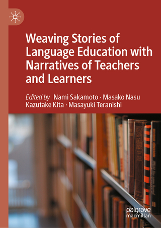 Weaving Stories of Language Education with Narratives of Teachers and Learners