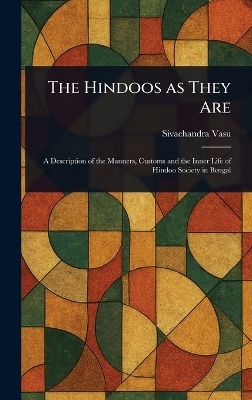 The Hindoos as They Are
