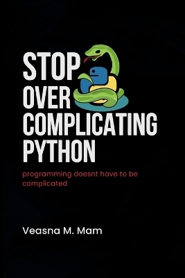 Stop Overcomplicating Python