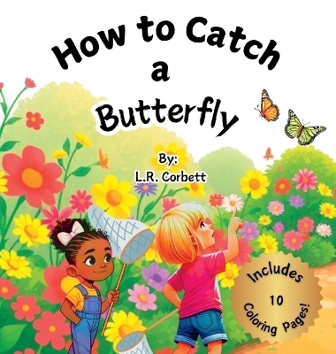 How to Catch a Butterfly - L R Corbett