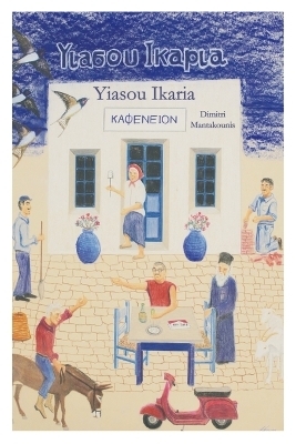 Yiasou Ikaria - Dimitri Mantakounis