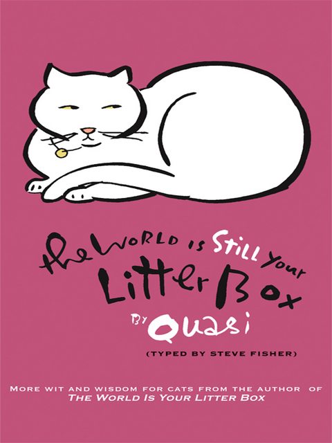 The World Is Still Your Litter Box -  Quasi (Typed by Steve Fisher)