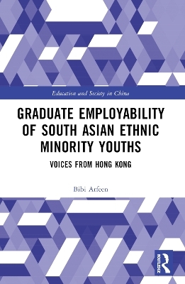 Graduate Employability of South Asian Ethnic Minority Youths - Bibi Arfeen