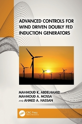 Advanced Controls for Wind Driven Doubly Fed Induction Generators