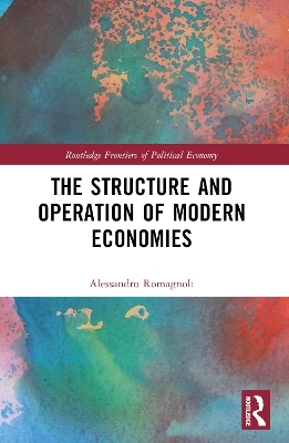 The Structure and Operation of Modern Economies - Alessandro Romagnoli
