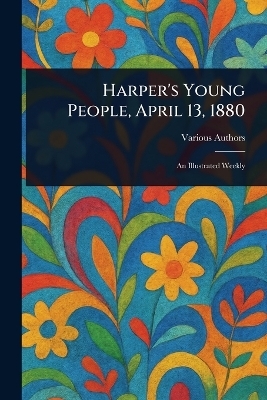 Harper's Young People, April 13, 1880