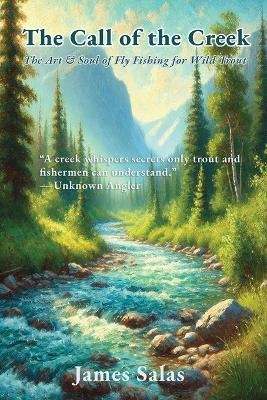 The Call of the Creek - James Salas