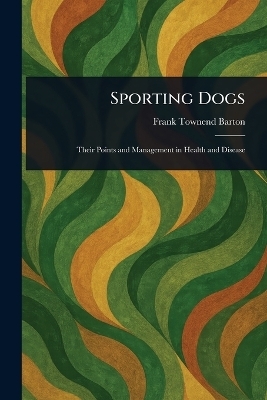 Sporting Dogs - Frank Townend Barton