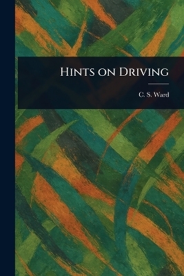 Hints on Driving