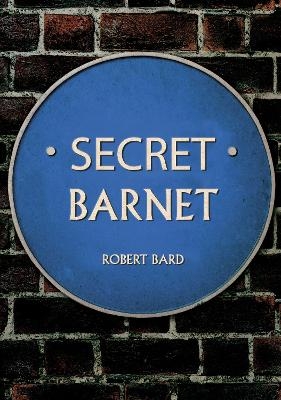 Secret Barnet and Hadley - Robert Bard