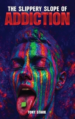 The Slippery Slope of Addiction