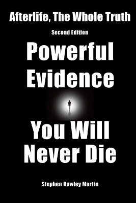 Afterlife, The Whole Truth - Stephen Hawley Martin