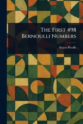 The First 498 Bernoulli Numbers - Simon Plouffe