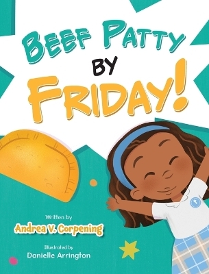 Beef Patty by Friday! - Andrea V Corpening