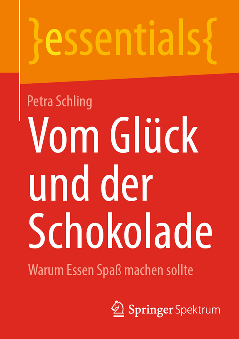 Vom Gl&uuml;ck und der Schokolade - Petra Schling