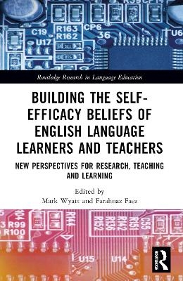 Building the Self-Efficacy Beliefs of English Language Learners and Teachers - 