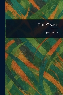 The Game - Jack London