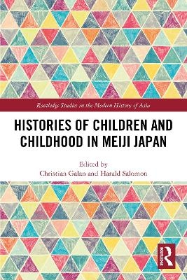 Histories of Children and Childhood in Meiji Japan - 